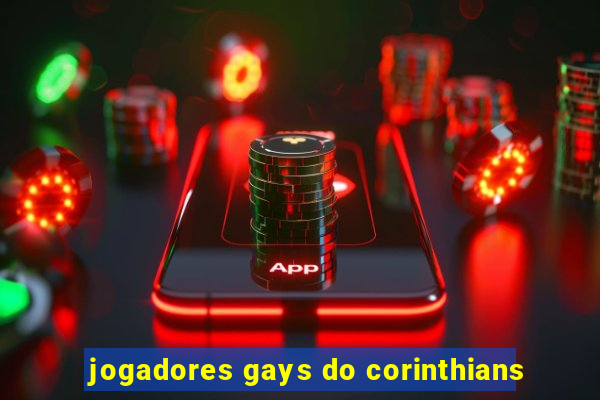 jogadores gays do corinthians